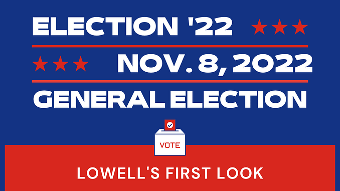 Election 2022 Recap: Everything You Need to Know - Lowell's First Look