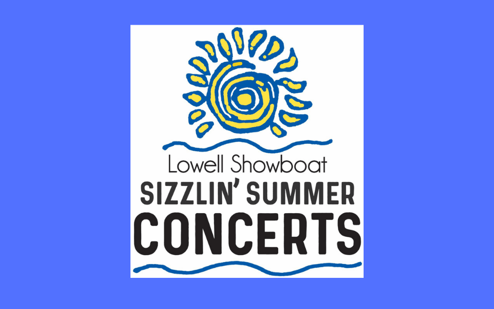 Lowell Showboat Sizzlin' Summer Concerts Return for 2023 Lowell's