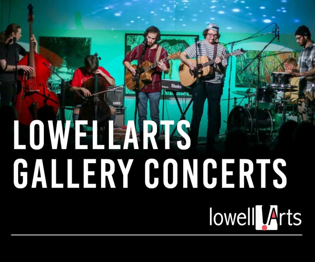 LowellArts Gallery Concerts are Back Lowell's First Look