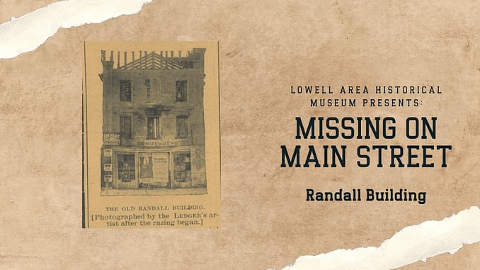 Randdal Missing Along Main Street: Randall Building - Lowell's First Look